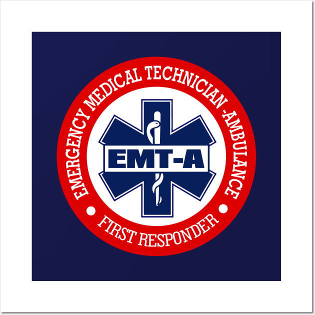 EMT-A (Emergency Medical Technician -Ambulance) Wall Art by grayrider